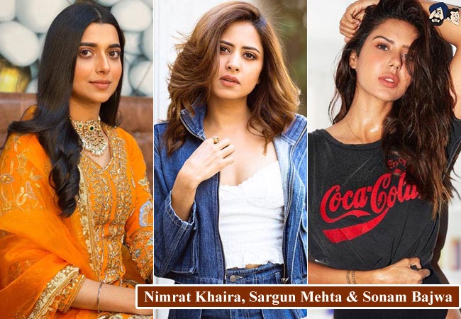 Nimrat Khaira, Sargun Mehta & Sonam Bajwa