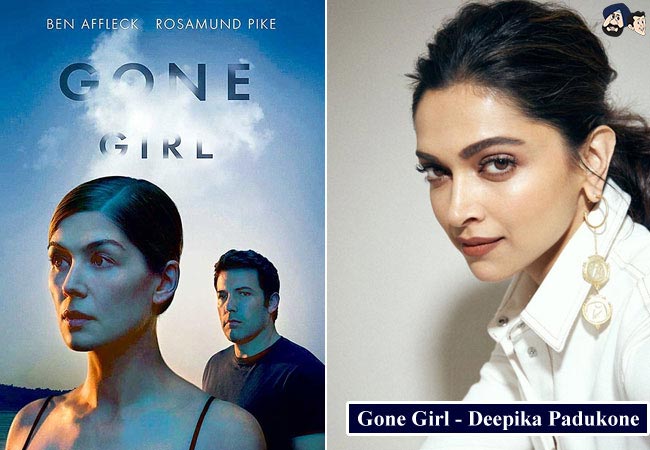 Gone Girl - Deepika Padukone