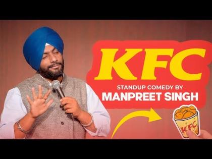 KFC - Punjabi Stand Up Comedy By Manpreet Singh