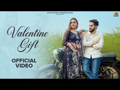 Haryanvi Song Valentine Gift By Sandeep Sarwas, Moni Hooda Ft. Himanshu Kaushik, Muskan Sharma