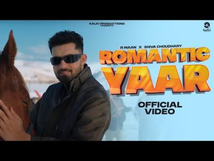 Haryanvi Song Romantic Yaar - R Maan, Shiva Choudhary