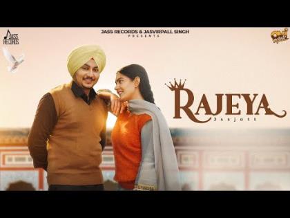 Punjabi Song Rajeya - Jssjott Ft. Charnpreet Dhillon