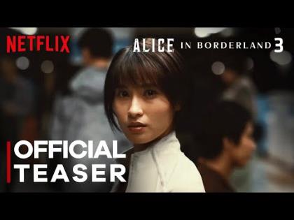 Alice in Borderland Season 3 Teaser Trailer - Netflix