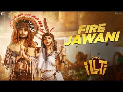 Punjabi Song Fire Jawani - iLLTi Movie