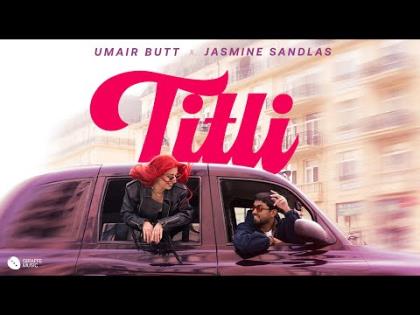 Punjabi Song Titli - Umair Butt, Jasmine Sandlas