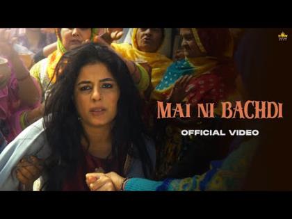 Punjabi Song Mai Ni Bachdi - Ahen, Raj Ranjodh, Abbu Ft. Isha Talwar