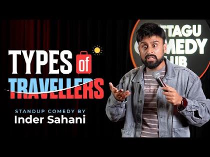 Types Of Travellers Standup Comedy By Inder Sahani