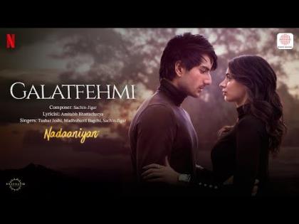 Galatfehmi Song - Nadaaniyan - Khushi Kapoor, Ibrahim Ali Khan