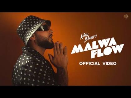 Punjabi Song Malwa Flow - Khan Bhaini