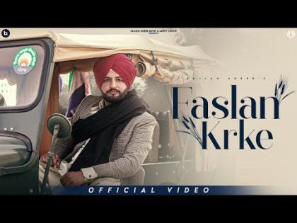 Punjabi Song Faslan Krke By Sajjan Adeeb