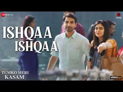 Ishqaa Ishqaa Song- Tumko Meri Kasam - Adah Sharma, Ishwak S