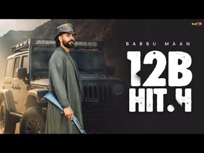 Punjabi Song 12B HIT.H - Babbu Maan - Arsh Gill, Rahul Thakur