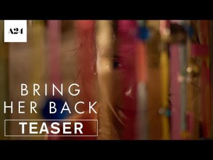 Bring Her Back Official Teaser