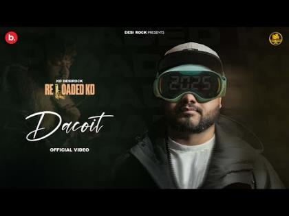 Haryanvi Hiphop Song Dacoit (Official Video) - KD DESIROCK