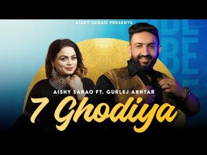 Punjabi Song GHODIYA - Aishy Sarao, Gurlez Akhtar