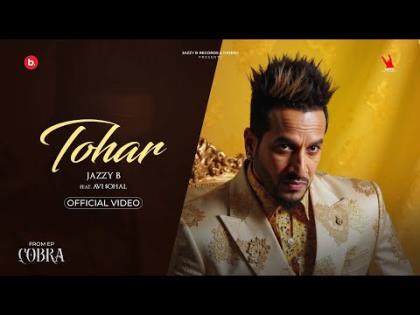 Punjabi Song Tohar - Jazzy B