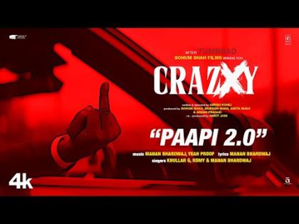 Paapi 2.0 Song - CRAZXY - Sohum Shah