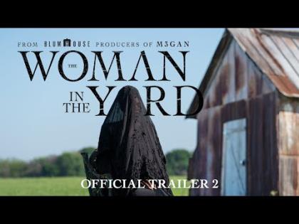 The Woman In The Yard Official Trailer 2