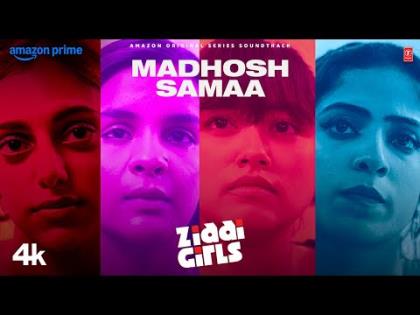 Madhosh Samaa Song - Ziddi Girls