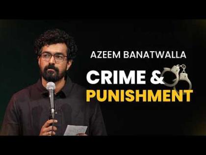 Crime & Punishment - Stand-Up Comedy By Azeem Banatwalla