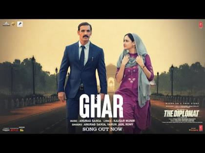 Ghar Song - The Diplomat - John Abraham