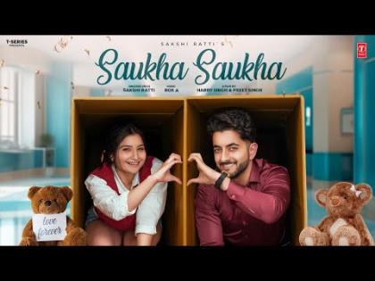 Punjabi Song Saukha Saukha - Sakshi Ratti - Vishwas Sarraf