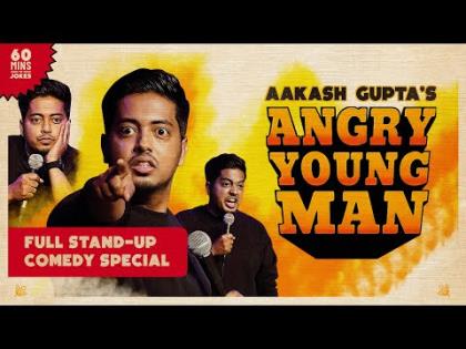 Angry Young Man - Stand-up Comedy By Aakash Gupta