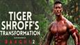 Witness the journey of an emotional Tiger Shroff achieving the Baaghi 2 look!