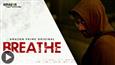 Watch edge of the seat teaser of Amazon Prime's 'Breathe'!