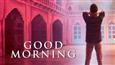 Make your morning super fresh with the new song 'Good Morning' from Ek Ladki Ko Dekha Toh Aisa Laga