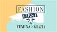 Femina X Grazia India introduce FASHION FIRST, a 3-Day Virtual Showcase of Fashion!