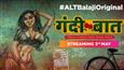 The first look of ALTBalaji's new show Gandii Baat - Urban stories from rural India 