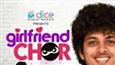 Girlfriend Chor Review: A guide on how to win the girl of your dreams! 