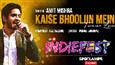 SpotlampE presents ‘Kaise Bhoolun Mein - Forever LOVE’, A heart-warming love song by Amit Mishra!