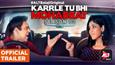 Karrle Tu Bhi Mohabbat season 3 trailer leaves you wanting for more 