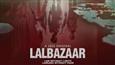 'Lalbazaar' promises lots of action, crime, passion and thrill