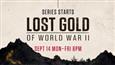 Join the hunt for the ‘Lost Gold of World War II’, only on History TV18 HD