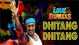 Dhitang Dhitang - The chartbuster song from Love Express