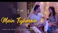 Aparna Dixit and Manish Naggdev's Main Tujhmain is Out Now 