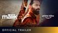 Amazon Prime Video Unveils The Trailer For The Highly Anticipated Malayalam Crime Drama – Malik