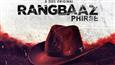 ZEE5 announces Rangbaaz Phirse!