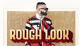 Gagan Kokri & Gurlez Akhtar has come up with Rough Look under Label Navrattan Music