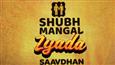 'Shubh Mangal Zyada Saavdhan' goes on floors!