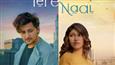 Soulful 'Tere Naal' by Tulsi Kumar & Darshan Raval out now!