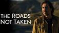 THE ROADS NOT TAKEN Official Trailer is out