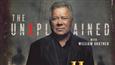 HistoryTV18 investigates the world’s most inexplicable mysteries on ‘The UnXplained with William Shatner’