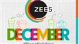 ZEE5 UNVEILS THEIR DECEMBER – BINGE HOLIDAYS CALENDAR