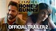 'Citadel - Honey Bunny' New Trailer Promises High-Octane Drama and Intrigue!