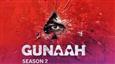 OTT Series 'Gunaah' Returns with Season 2 on January 3!