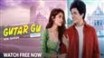 Amazon MX Player unveils its much-awaited teen love drama Gutar Gu S2 - Young love put to the test, streaming live!